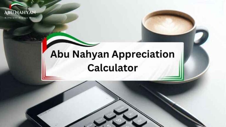 Abu Nahyan Appreciation Calculator, Abunahyan Blog.