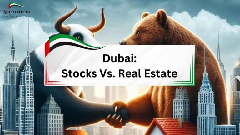 Real Estate and Stocks Investments in Dubai: Read this before investing