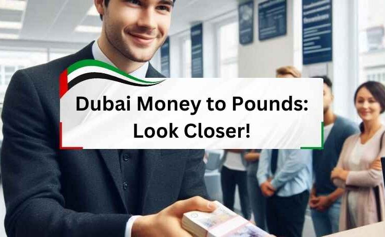 Dubai money to pounds, things to watch out for, convertor, Abunahyan blog.