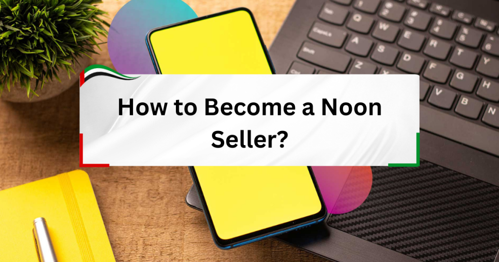 How to Become a Noon Seller?