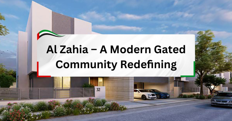 Al Zahia – A Modern Gated Community Redefining Living in Sharjah