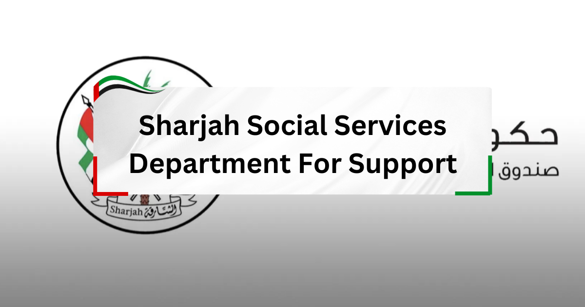 Sharjah Social Services Department For Support and Welfare