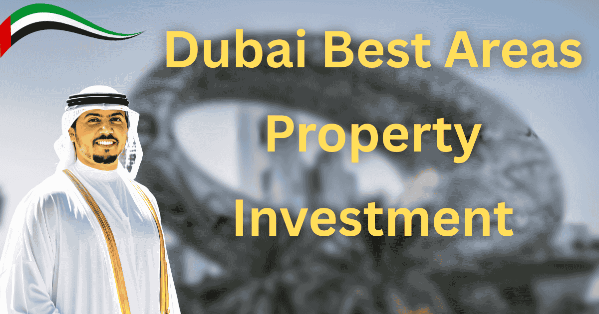 best property investment areas in dubai 2025