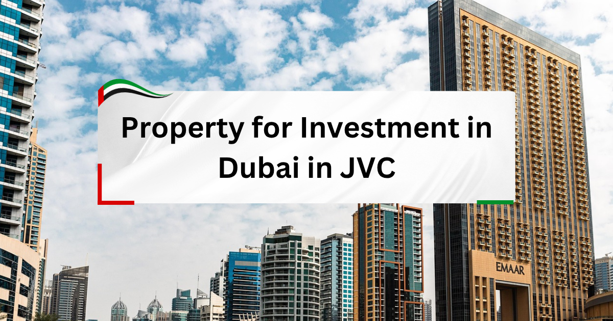 Property for Investment in Dubai in JVC - Opportunity for Global Investors