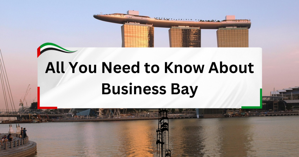 All You Need to Know About Business Bay