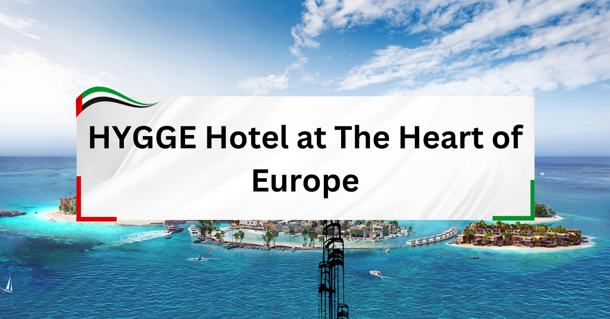 HYGGE Hotel at The Heart of Europe - Official Launch Announcement