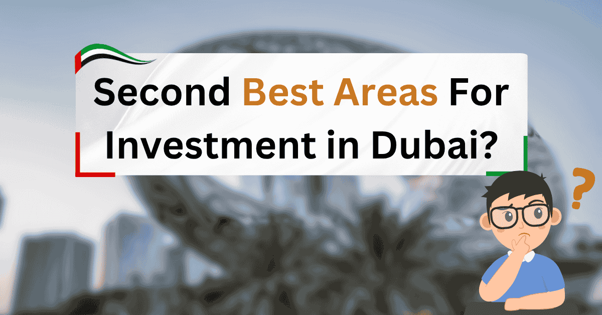 Second Best Places to Invest in Dubai as of Today