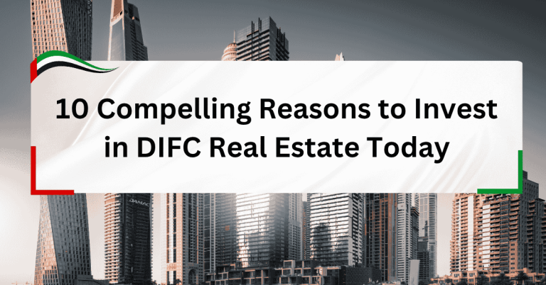 10 compelling reasons to invest in DIFC real estate today