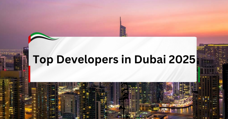 Top Developers in Dubai 2025