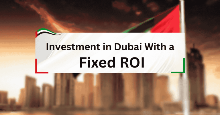 Investment in Dubai With a Fixed ROI