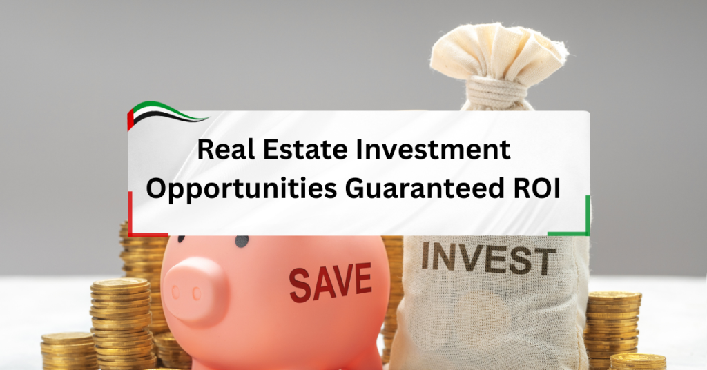 Real Estate Investment Opportunities Guaranteed ROI
