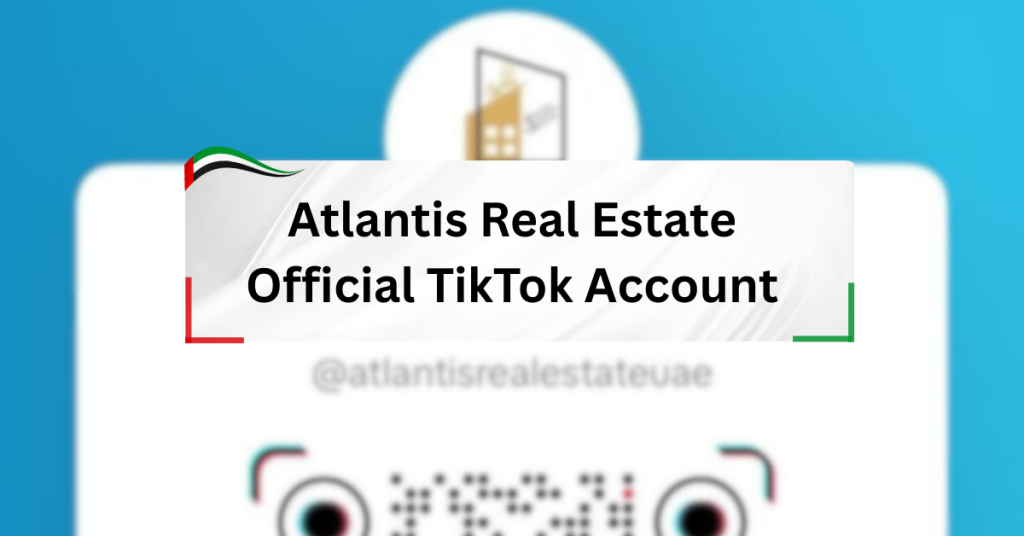 Atlantis Real Estate Official TikTok Account