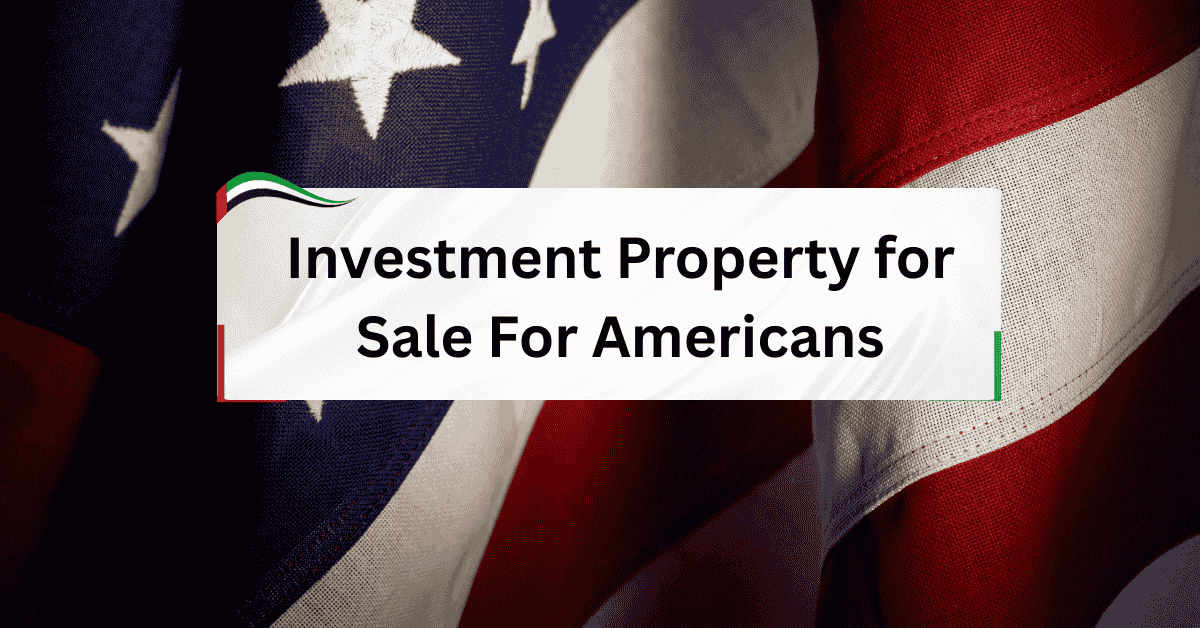 investment property for sale for Americans