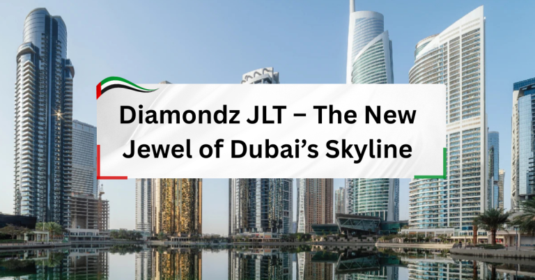 Diamondz JLT – The New Jewel of Dubai’s Skyline