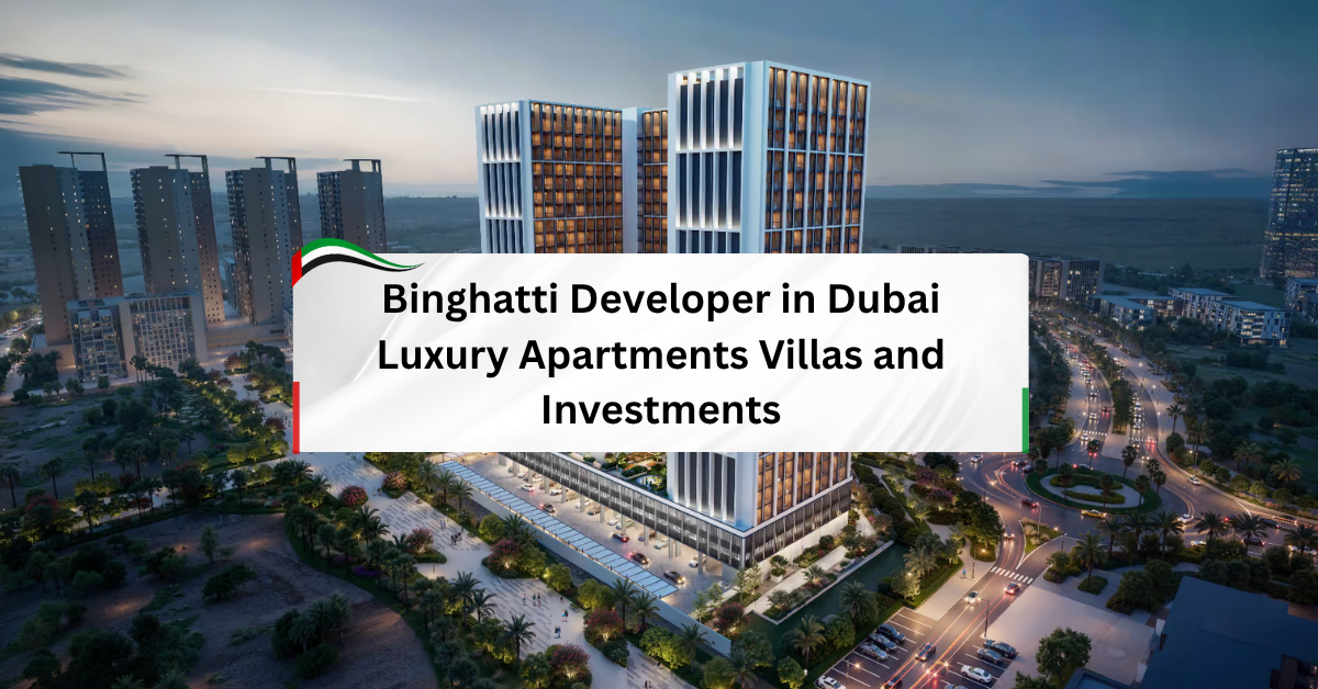 Binghatti Developer in Dubai – Luxury Apartments, Villas and Investments