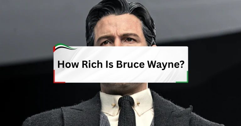 How Rich Is Bruce Wayne